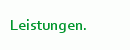 Leistungen.