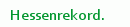 Hessenrekord.